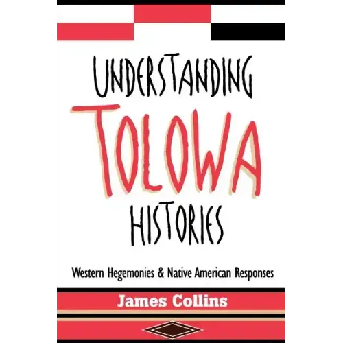 Understanding Tolowa Histories: Western Hegemonies and Native American Responses