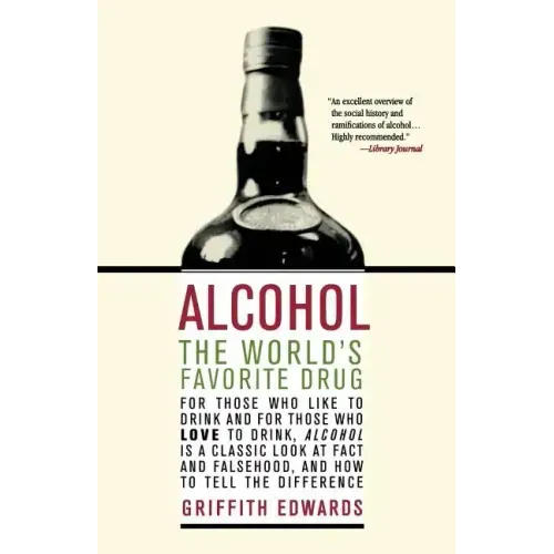 Alcohol: The World's Favorite Drug
