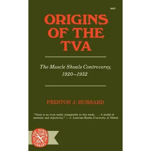 Origins of the TVA: The Muscle Shoals Controversy, 1920-1932