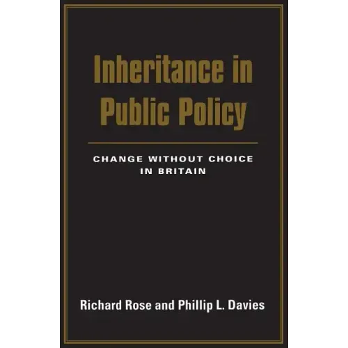 Inheritance in Public Policy: Change Without Choice in Britain