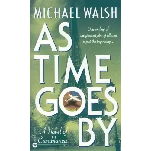 As Time Goes by: A Novel of Casablanca