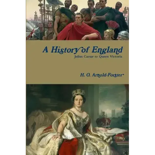 A History of England, Julius Caesar to Queen Victoria