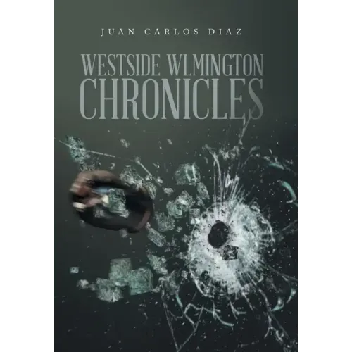 Westside Wilmington Chronicles