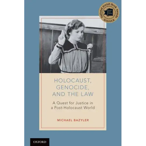 Holocaust, Genocide, and the Law: A Quest for Justice in a Post-Holocaust World