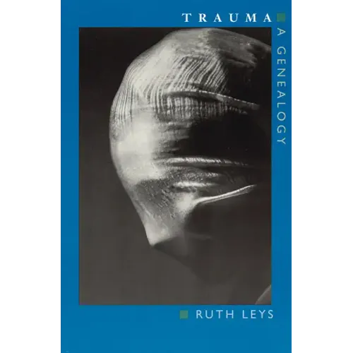 Trauma: A Genealogy