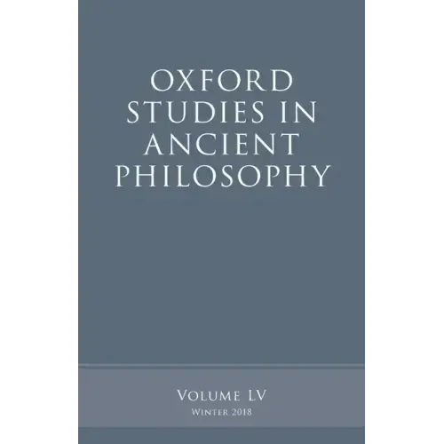 Oxford Studies in Ancient Philosophy, Volume 55