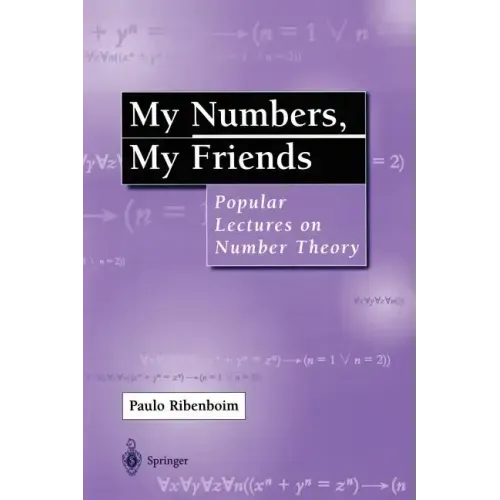 My Numbers, My Friends: Popular Lectures on Number Theory