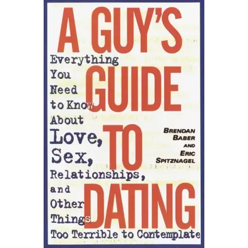 A Guy's Guide to Dating