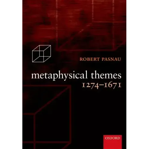 Metaphysical Themes 1274-1671