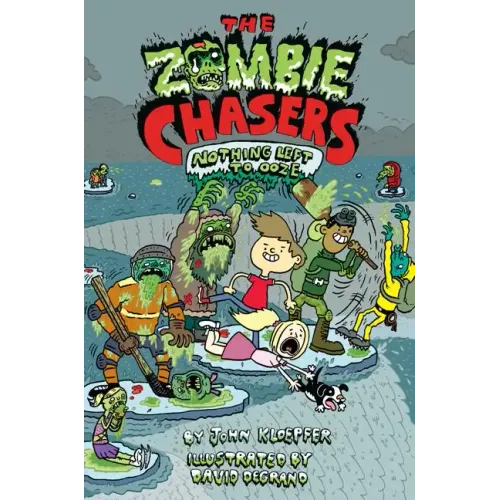 The Zombie Chasers #5: Nothing Left to Ooze