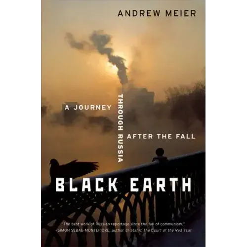 Black Earth: A Journey Through Russia After the Fall (Revised)
