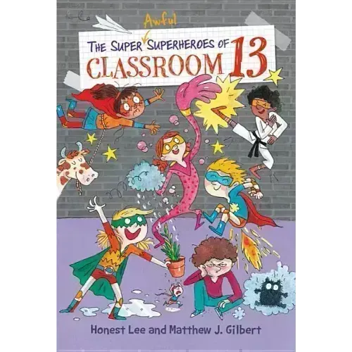 The Super Awful Superheroes of Classroom 13