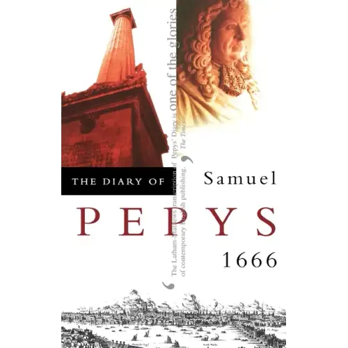The Diary of Samuel Pepys: Volume VII - 1666