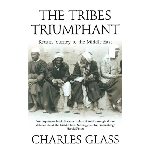 The Tribes Triumphant: Return Journey to the Middle East