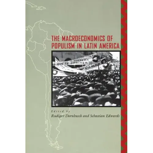 The Macroeconomics of Populism in Latin America