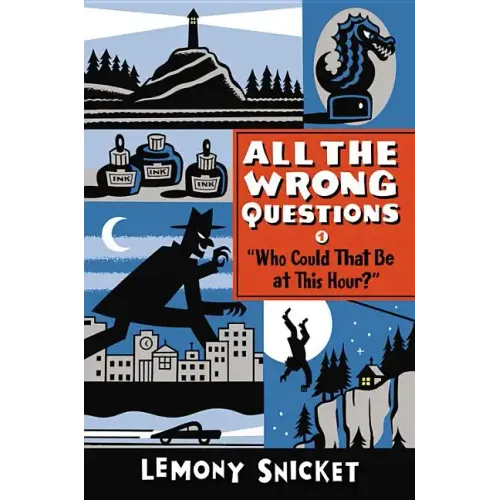 Who Could That Be at This Hour?: Also Published as All the Wrong Questions: Question 1