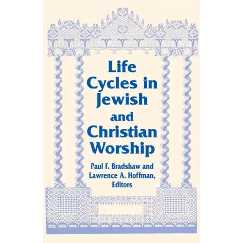 Life Cycles Jewish Christian: Vol 4 Two Lit Trad Series