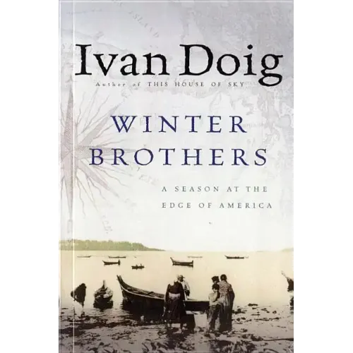 Winter Brothers: A Season at the Edge of American (Ameri)CA