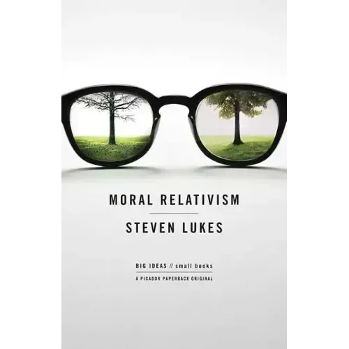 Moral Relativism: Big Ideas/Small Books
