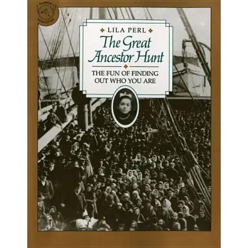 The Great Ancestor Hunt: The Fun of Finding Out Who You Are