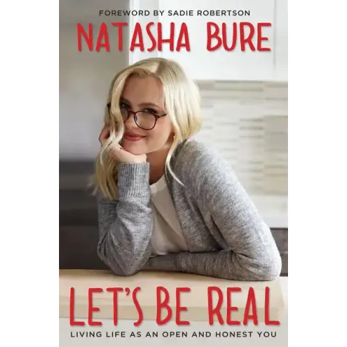 Let's Be Real: Living Life as an Open and Honest You