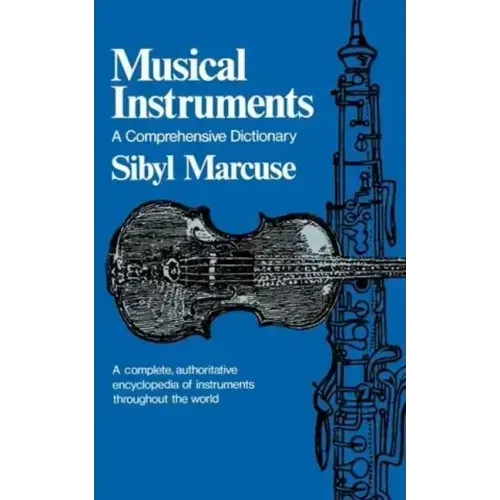 Musical Instruments: A Comprehensive Dictionary