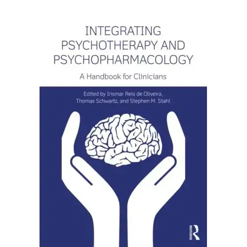 Integrating Psychotherapy and Psychopharmacology: A Handbook for Clinicians