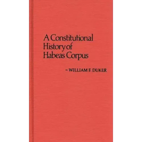 Constitutional History of Habeas Corpus