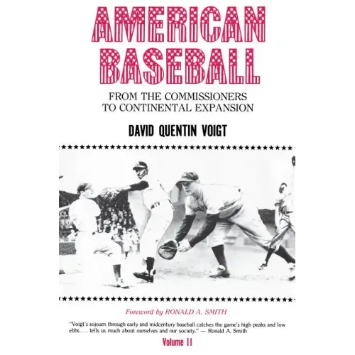 American Baseball: From the Commissioners to Continental Expansion