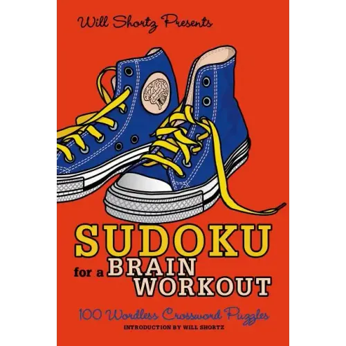 Will Shortz Presents Sudoku for a Brain Workout
