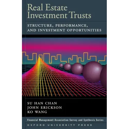 Real Estate Investment Trusts: Structure, Performance, and Investment Opportunities