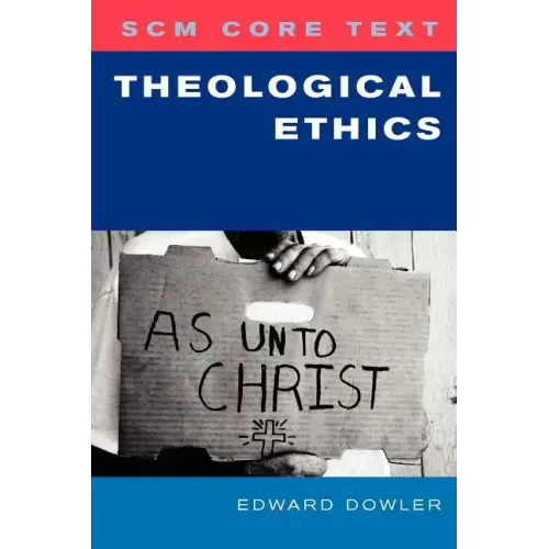 SCM Core Text: Theological Ethics
