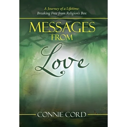 Messages from Love: A Journey of a Lifetime: Breaking Free from Religion's Box - Hardcover