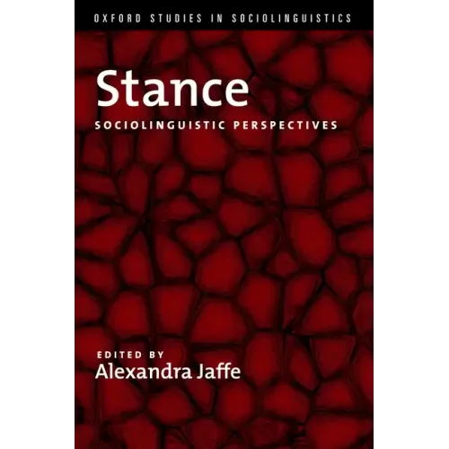 Stance: Sociolinguistic Perspectives