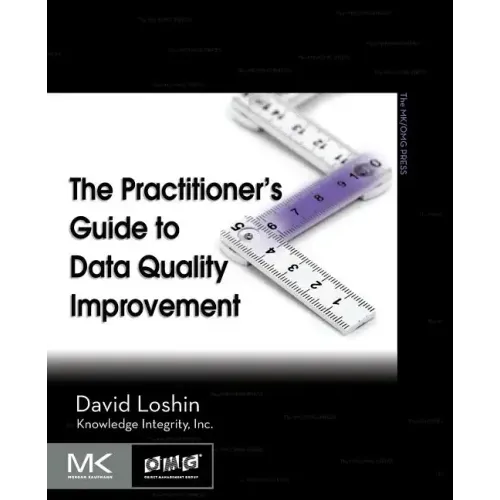 The Practitioner's Guide to Data Quality Improvement
