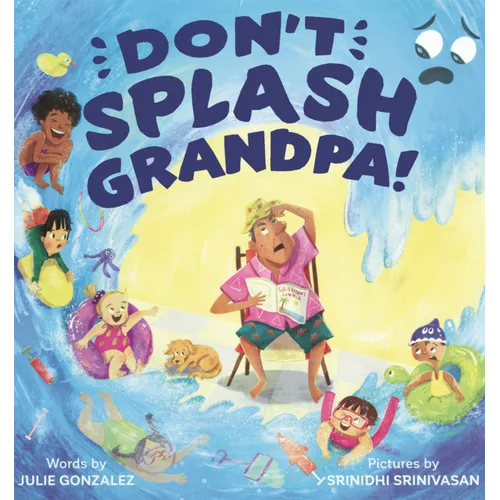 Don't Splash Grandpa!