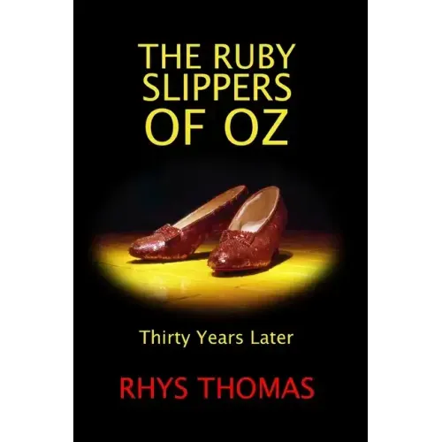 The Ruby Slippers of Oz: Thirty Years Later