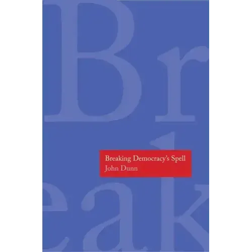 Breaking Democracy's Spell