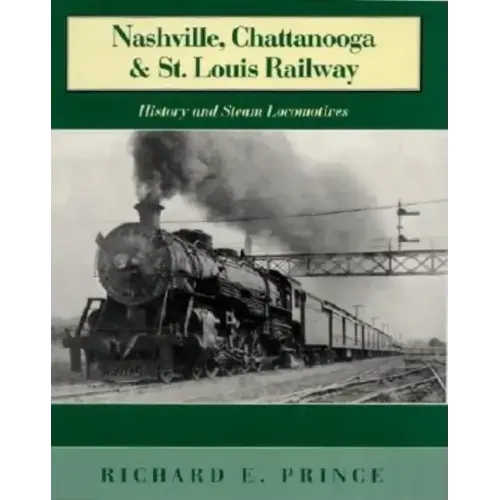 Nashville, Chattanooga & St. Louis Railway: History and Steam Locomotives