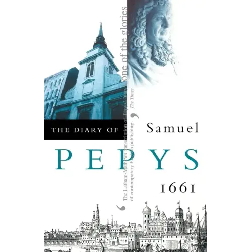 The Diary of Samuel Pepys: Volume II - 1661