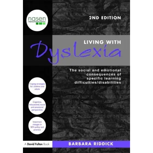 Living With Dyslexia: The social and emotional consequences of specific learning difficulties/disabilities