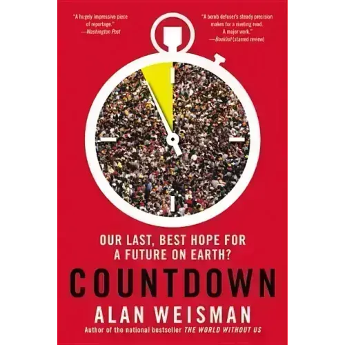 Countdown: Our Last, Best Hope for a Future on Earth?