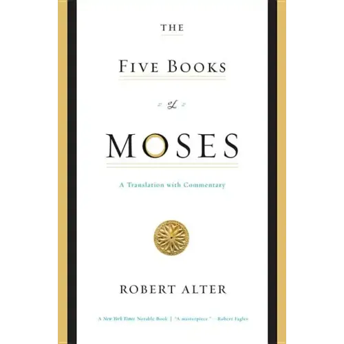 The Five Books of Moses: A Translation with Commentary