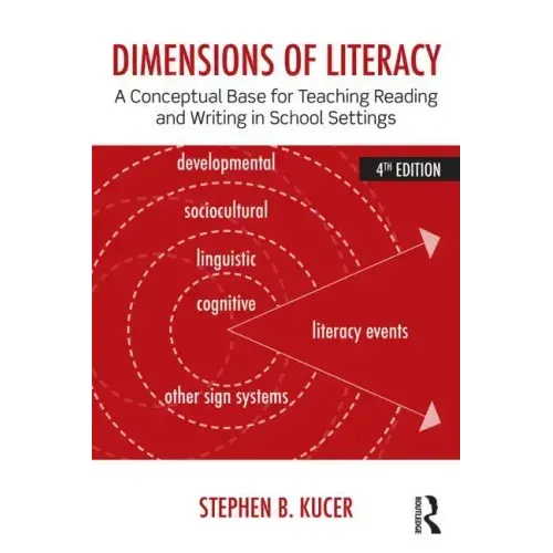 Dimensions of Literacy: A Conceptual Base for Teaching Reading and Writing in School Settings