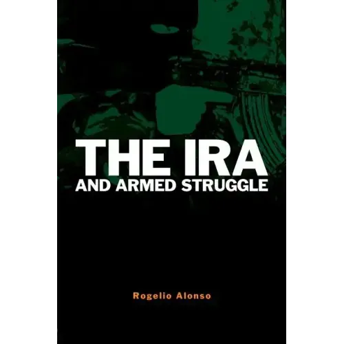 The IRA and Armed Struggle