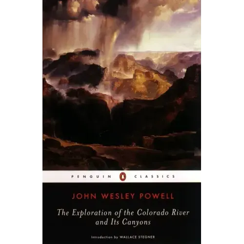 The Exploration of the Colorado River and Its Canyons