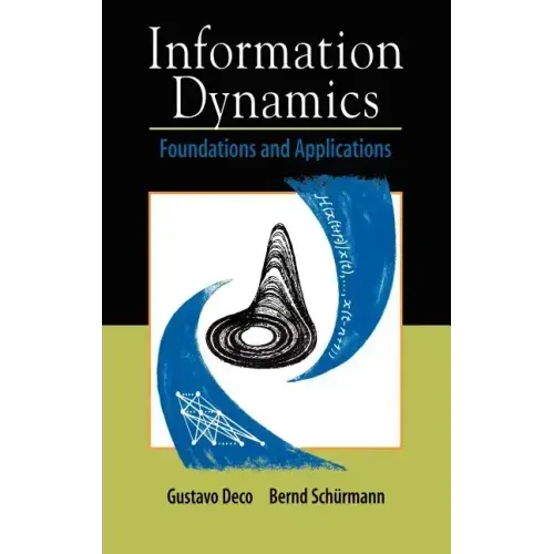 Information Dynamics: Foundations and Applications