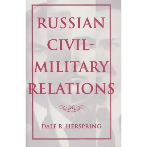 Russian Civil-Military Relations