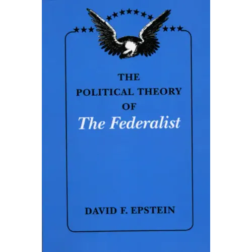The Political Theory of The Federalist