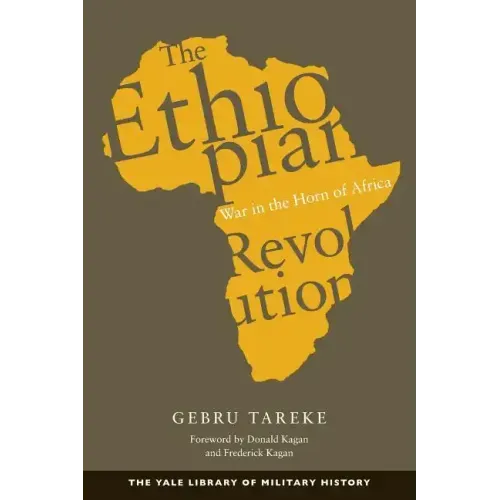 The Ethiopian Revolution: War in the Horn of Africa
